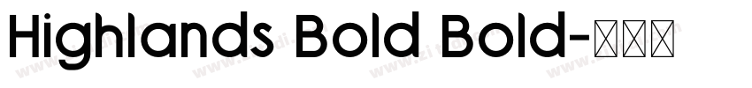 Highlands Bold Bold字体转换